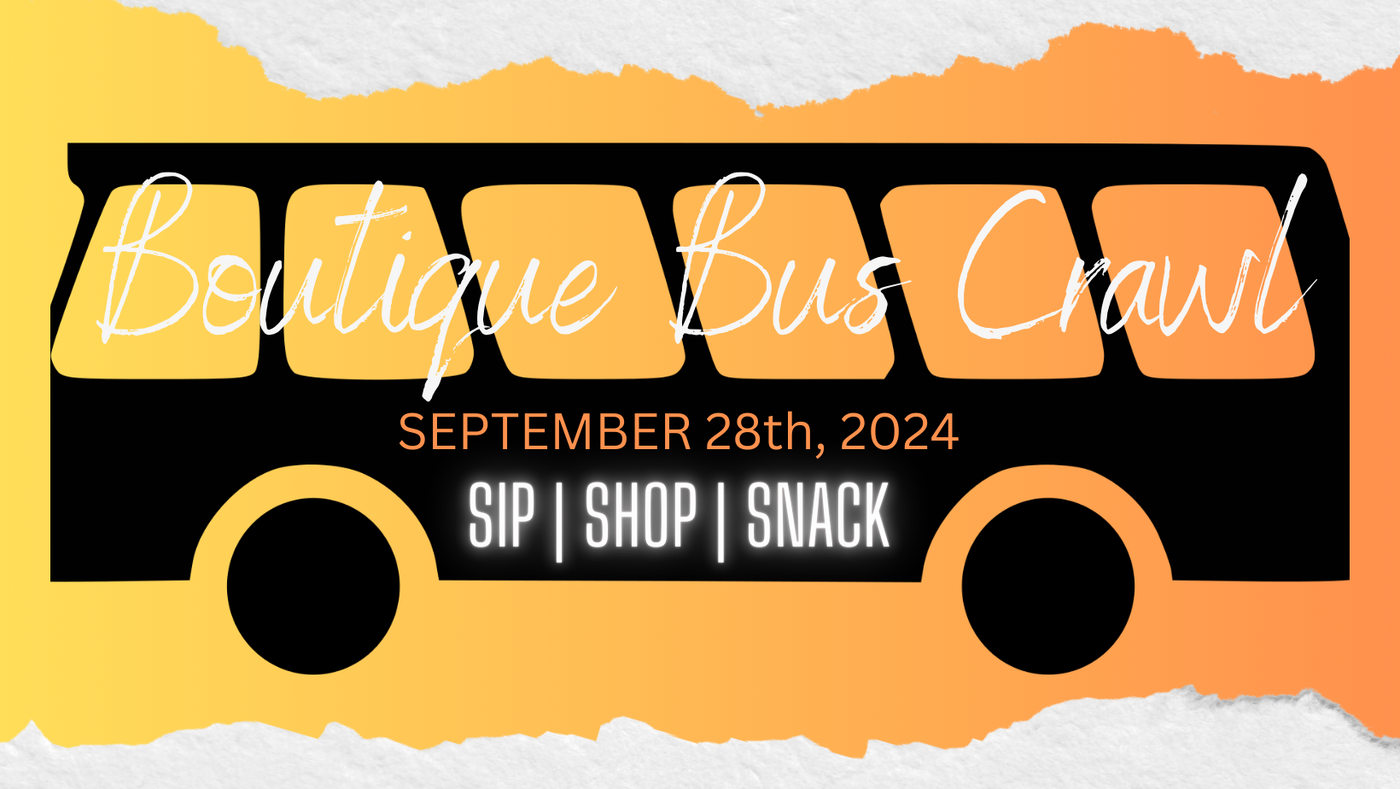 Boutique Bus Crawl - Sept. 28th, 2024