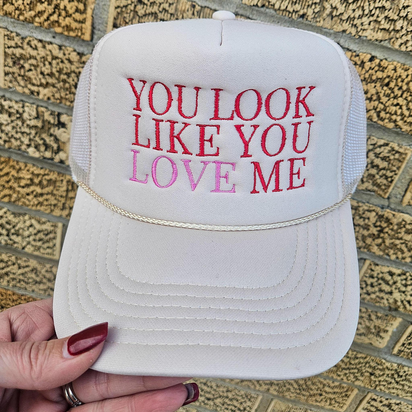 You Look Like You Love Me Hat